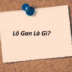 lo gan la gi